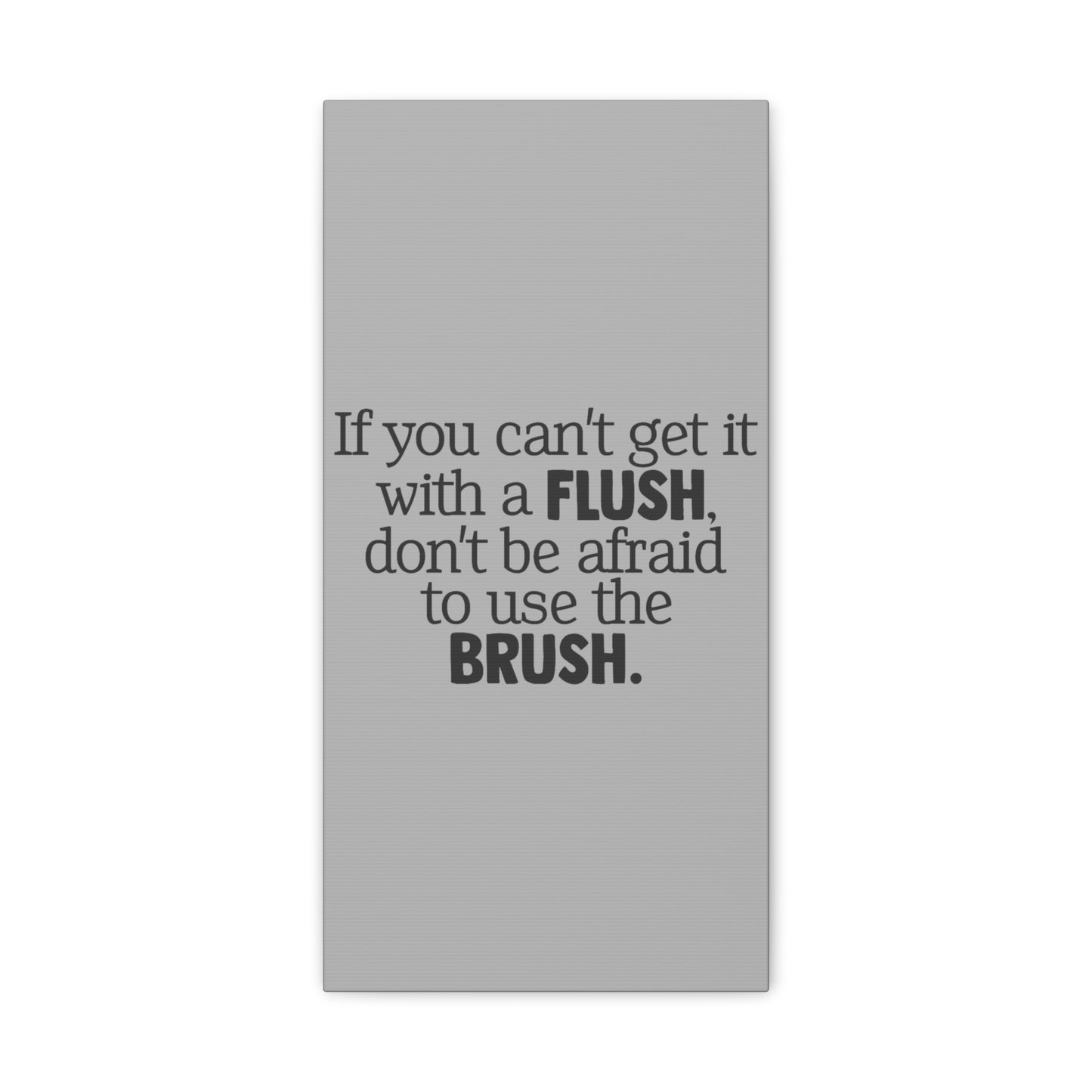 Flush and Brush Canvas