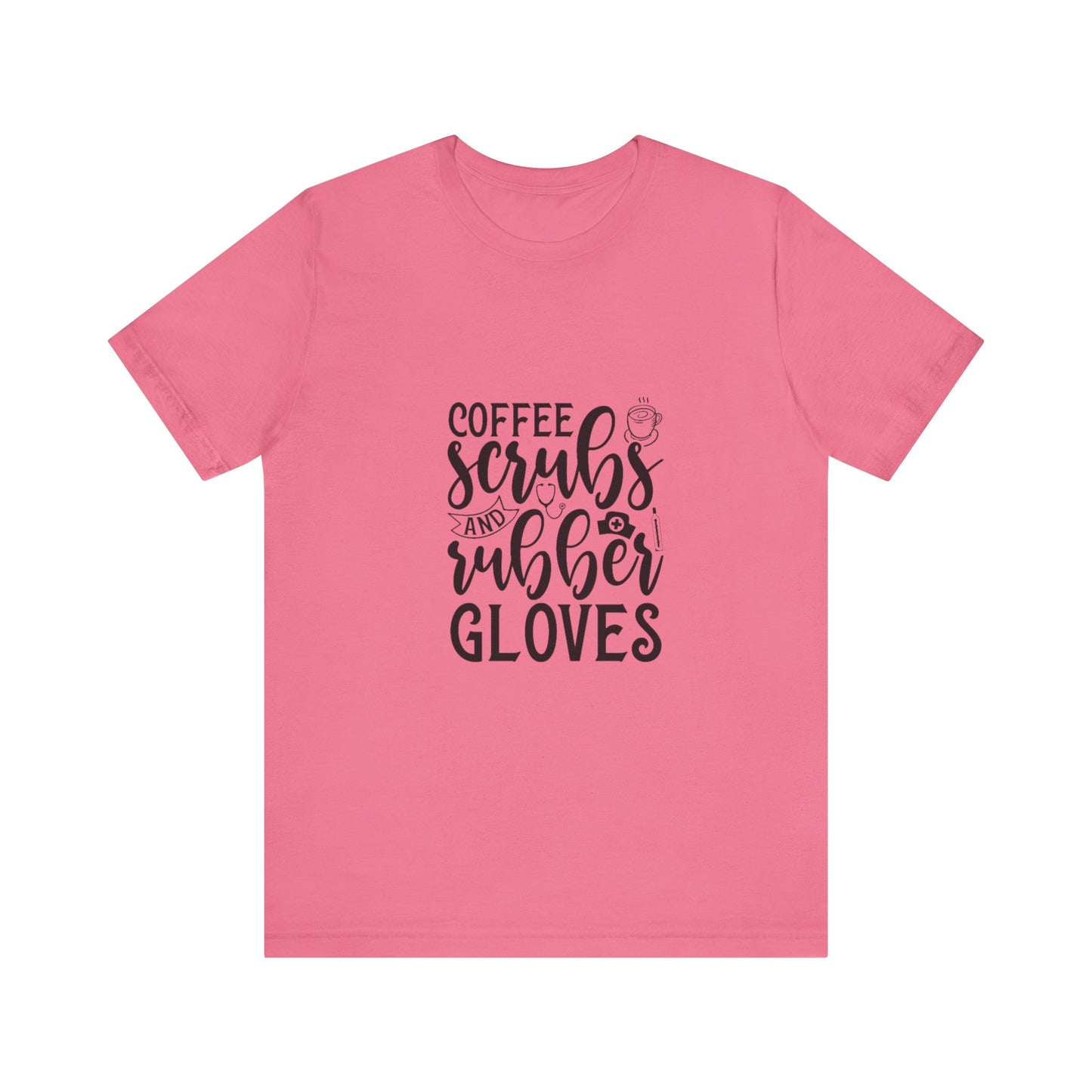 Coffee/Scrubs/Rubber Gloves T-Shirt