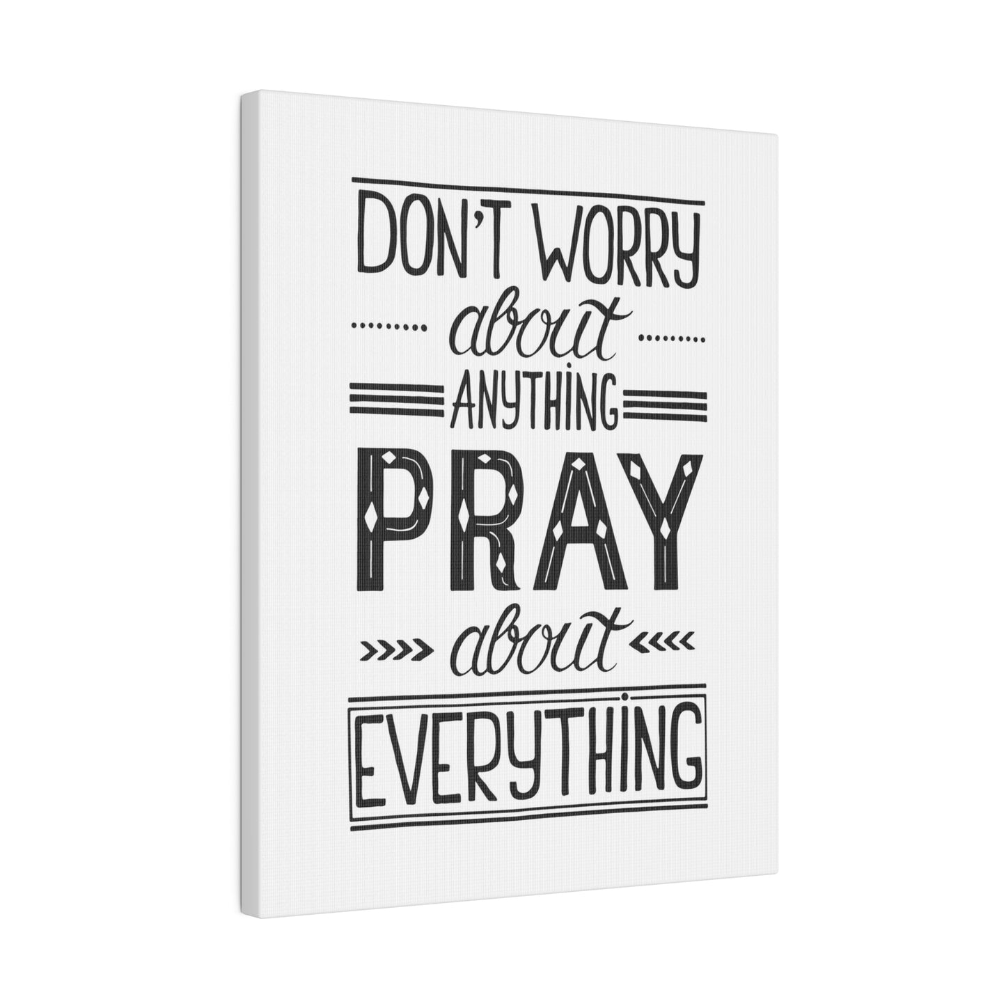 Pray About Everything Canvas