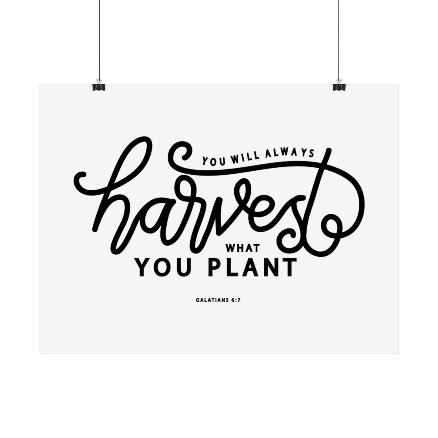 Harvest What You Plant Poster