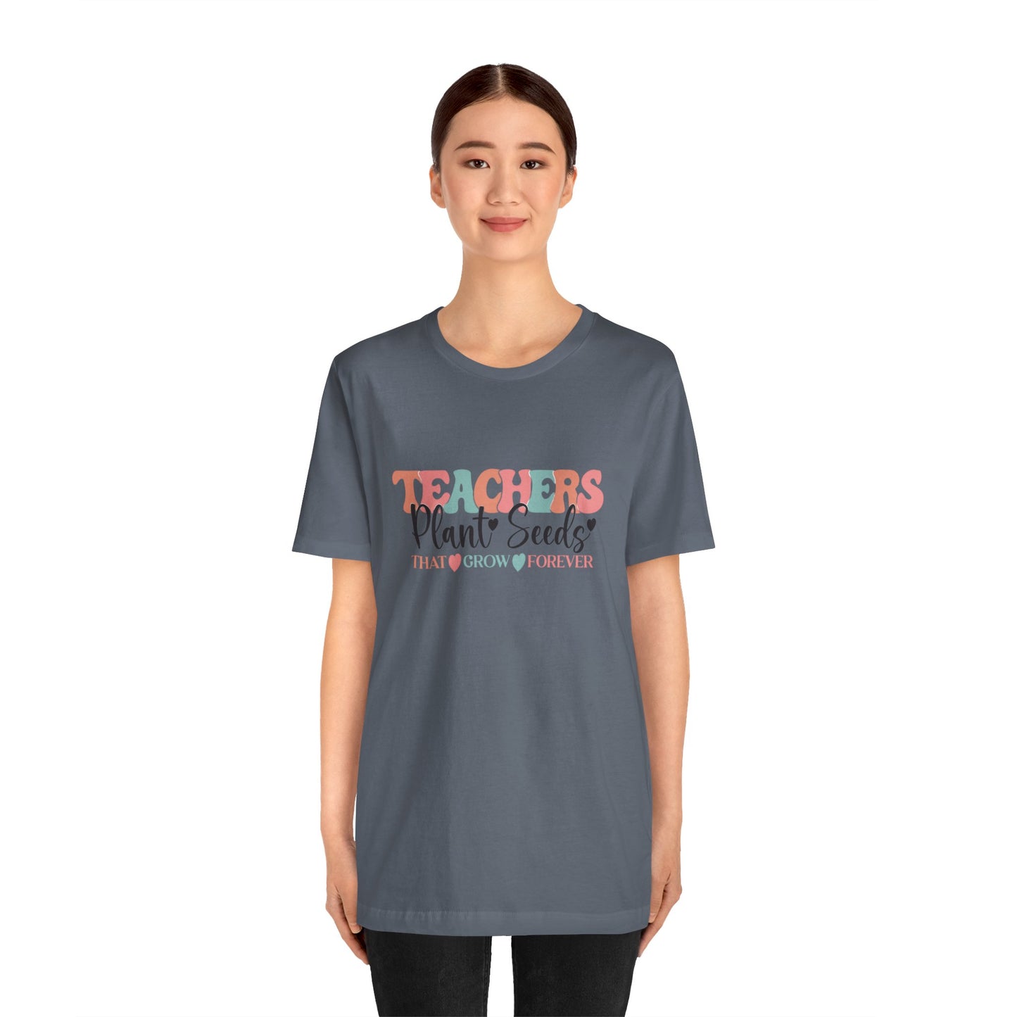 Teachers Plant Seeds T-Shirt