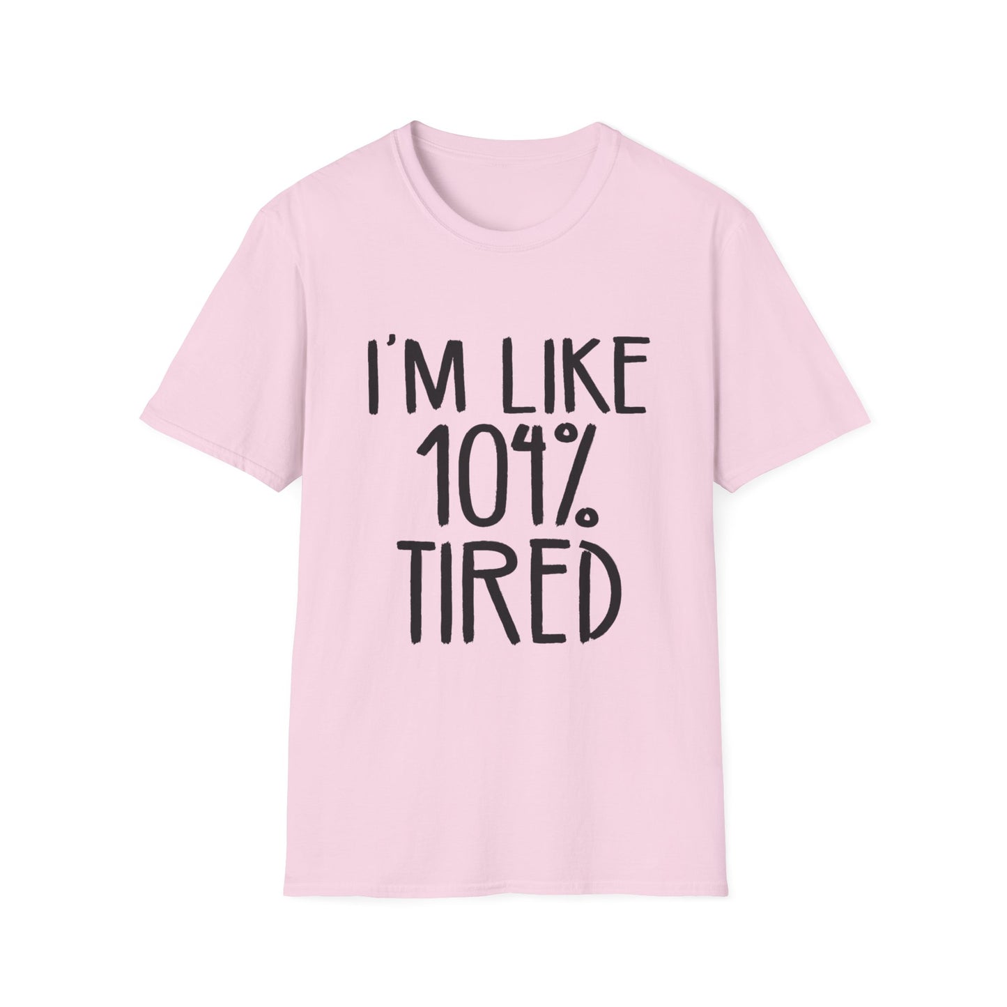 104% Tired