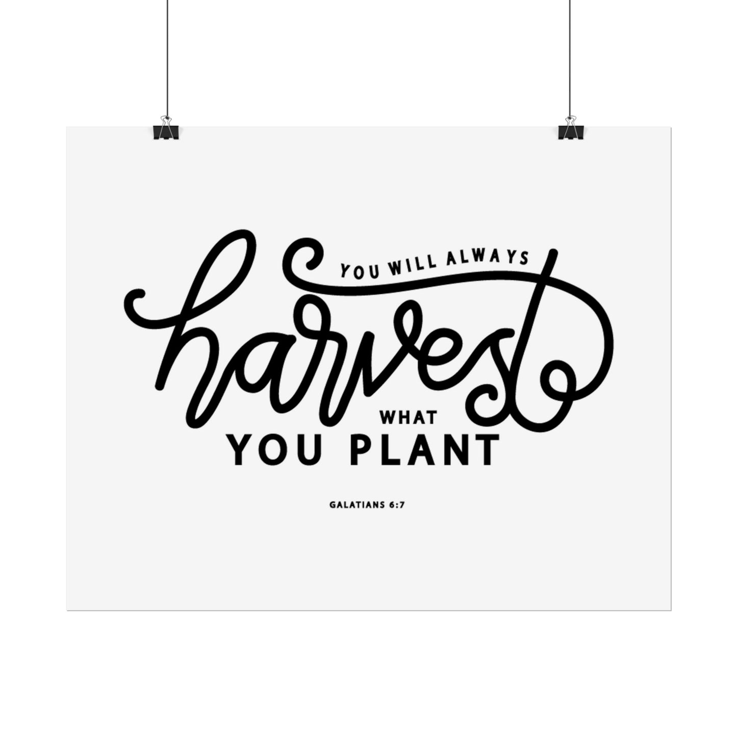 Harvest What You Plant Poster