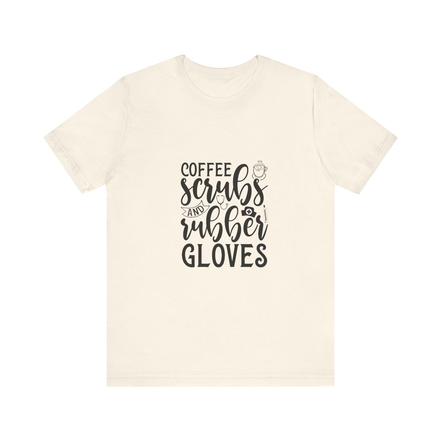 Coffee/Scrubs/Rubber Gloves T-Shirt