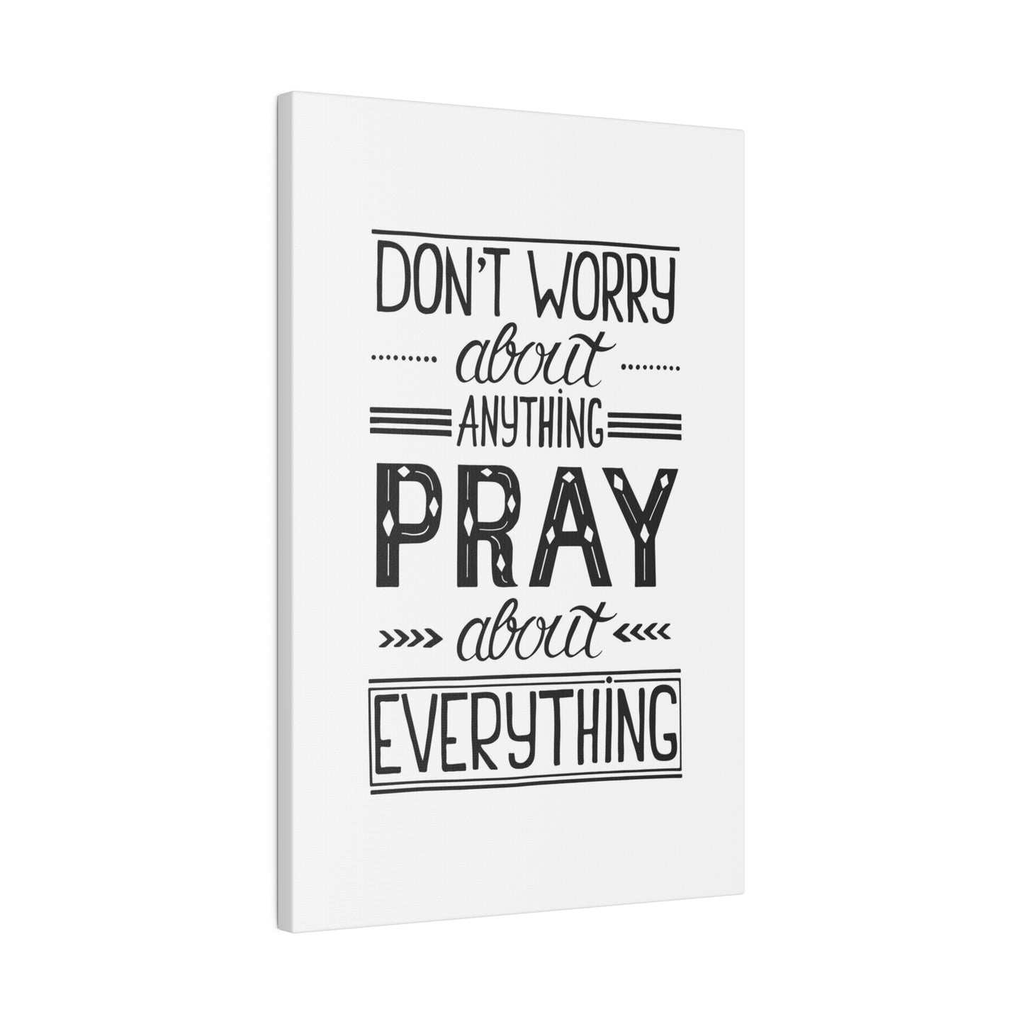 Pray About Everything Canvas