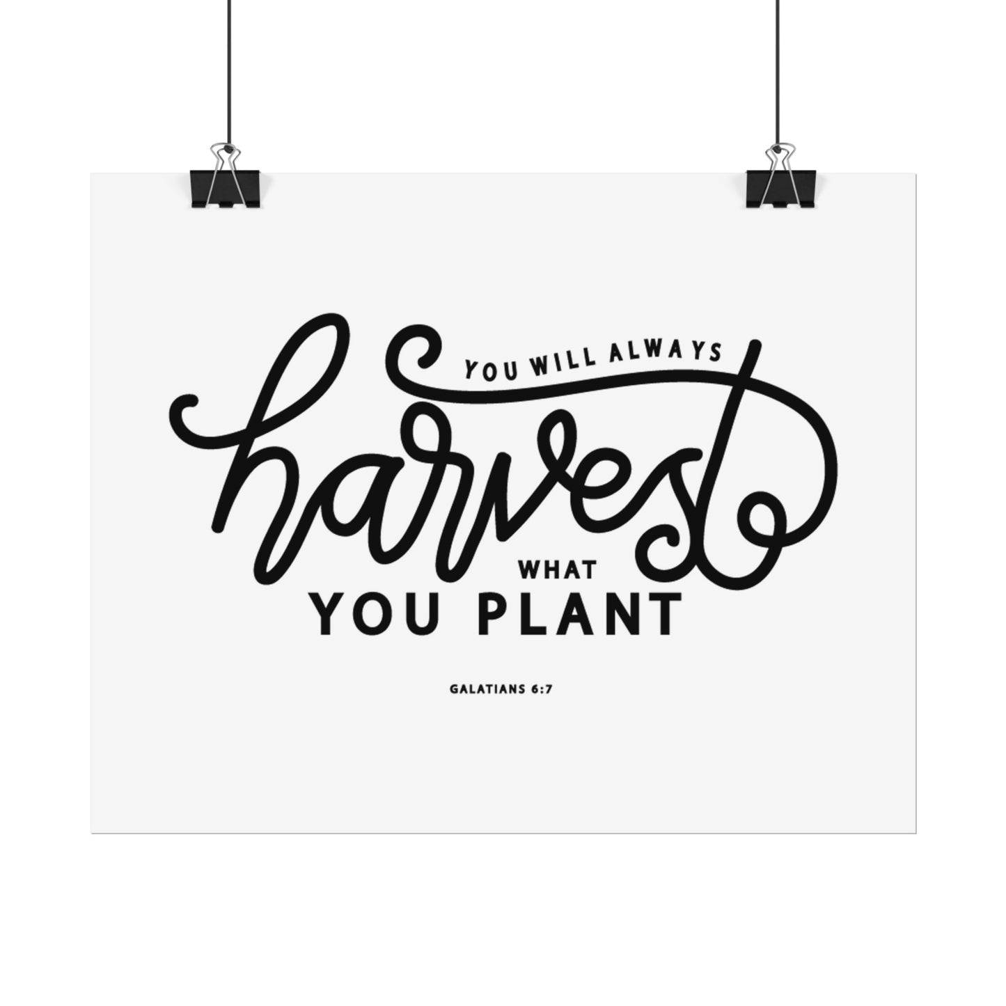 Harvest What You Plant Poster