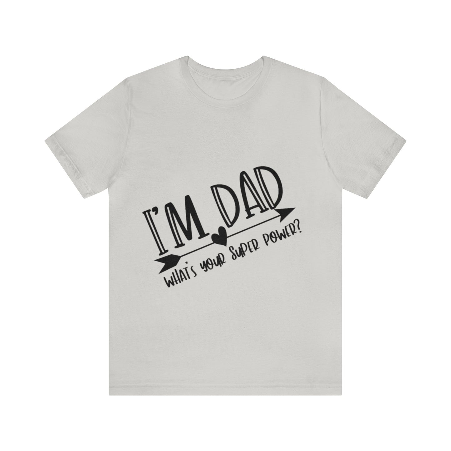 Dad Super Power T-Shirt