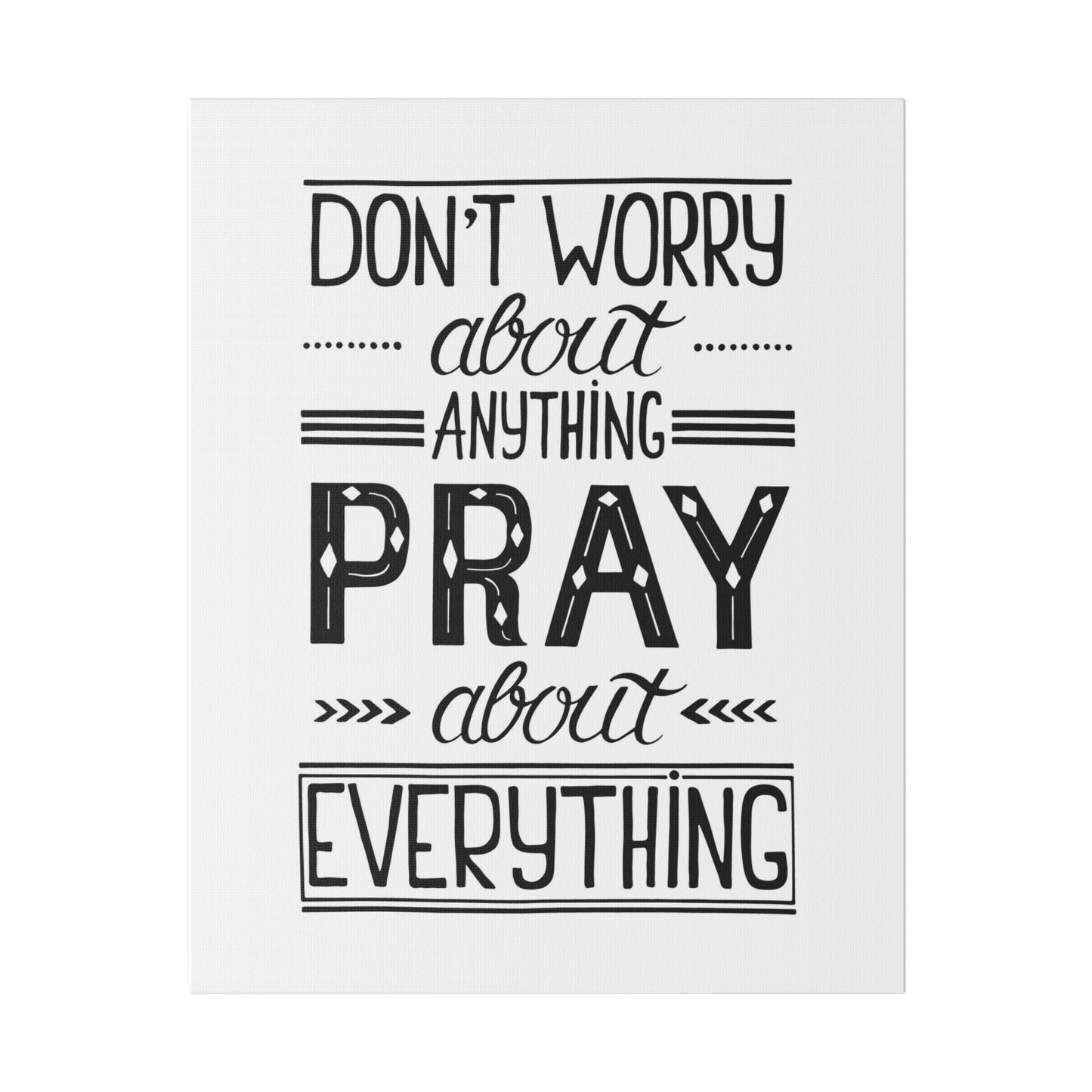 Pray About Everything Canvas