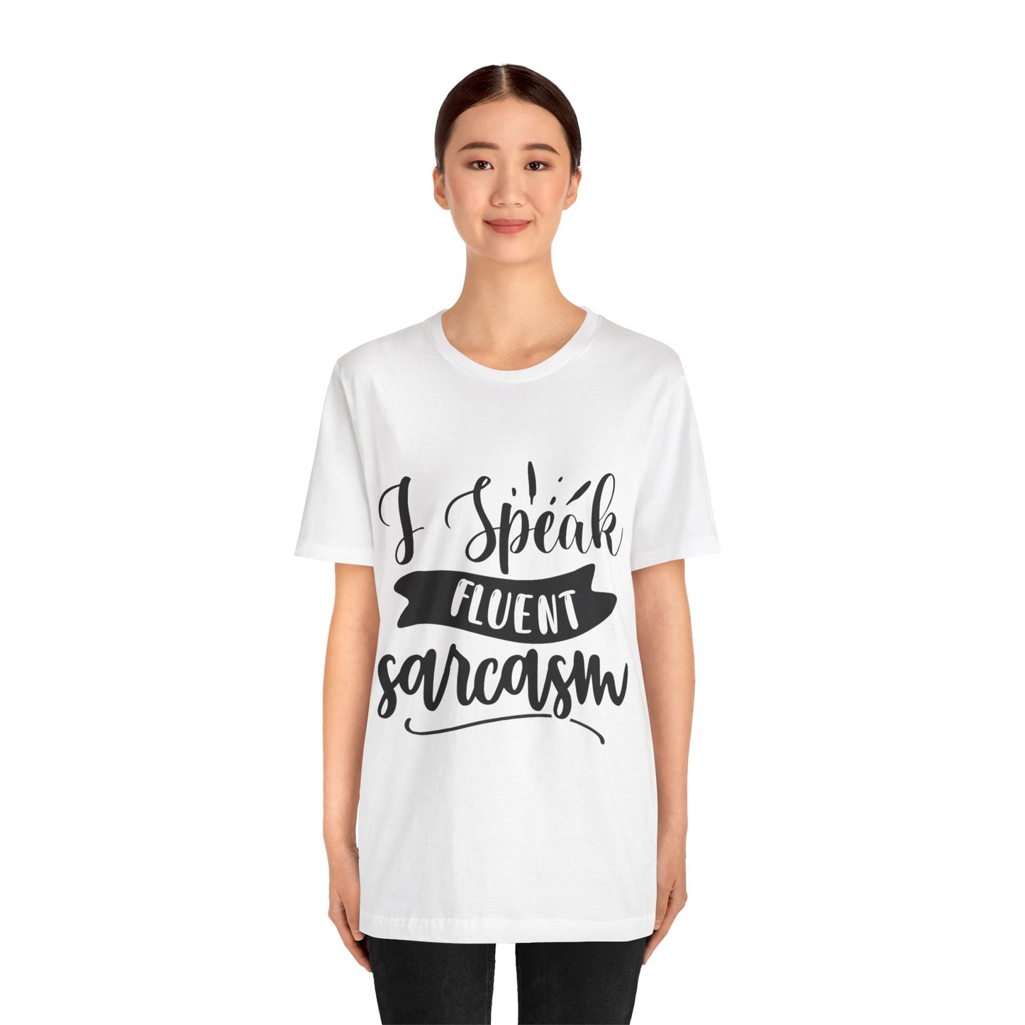 Fluent Sarcasm T-Shirt