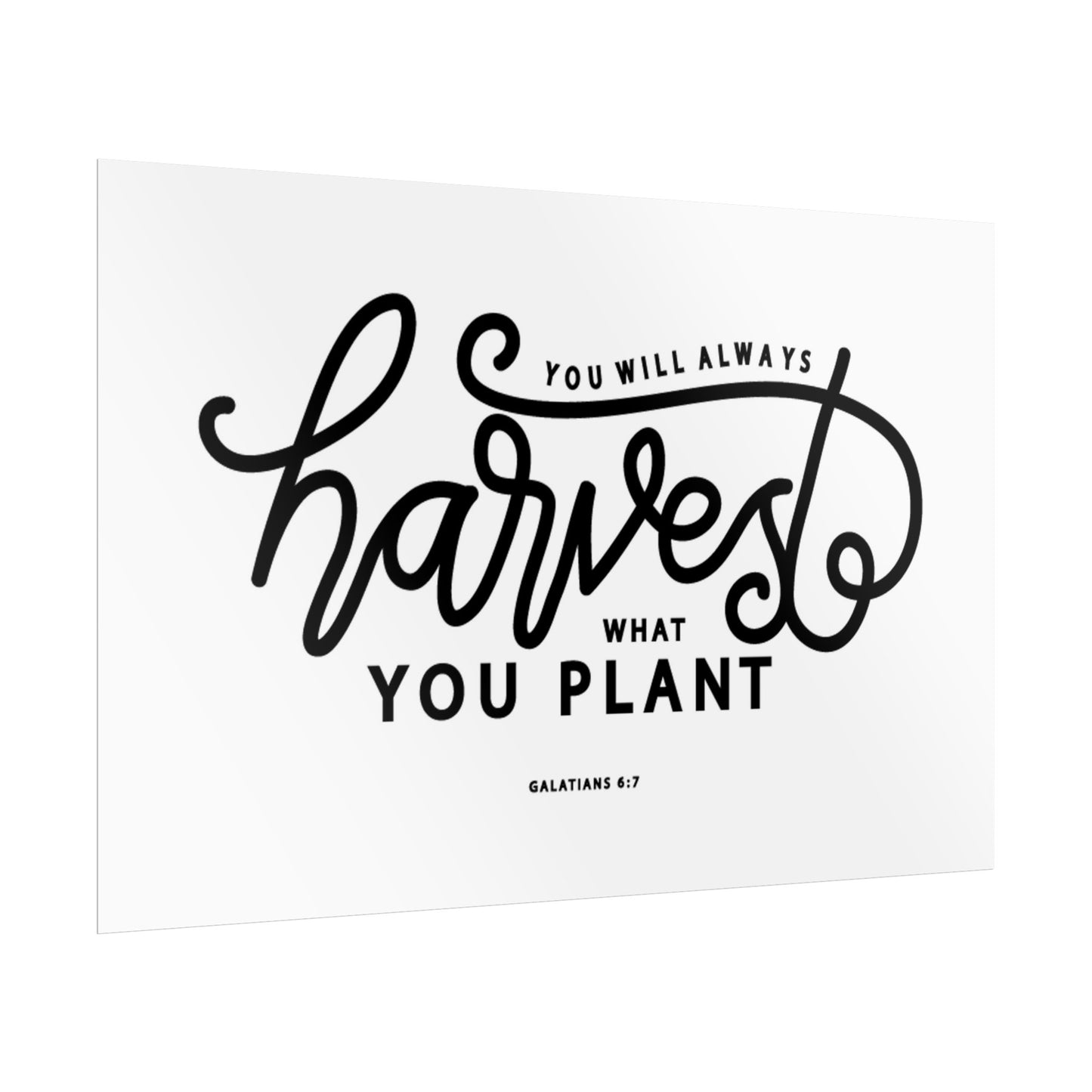 Harvest What You Plant Poster