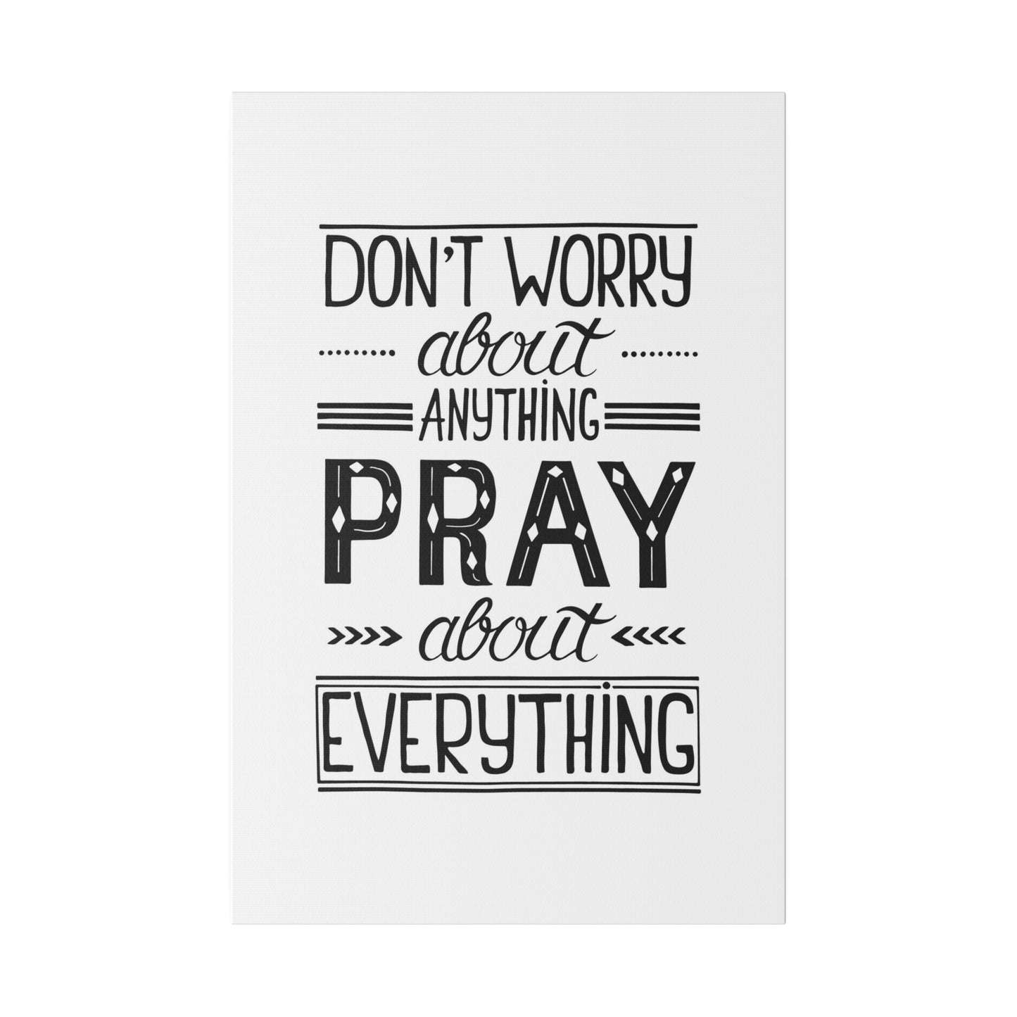 Pray About Everything Canvas