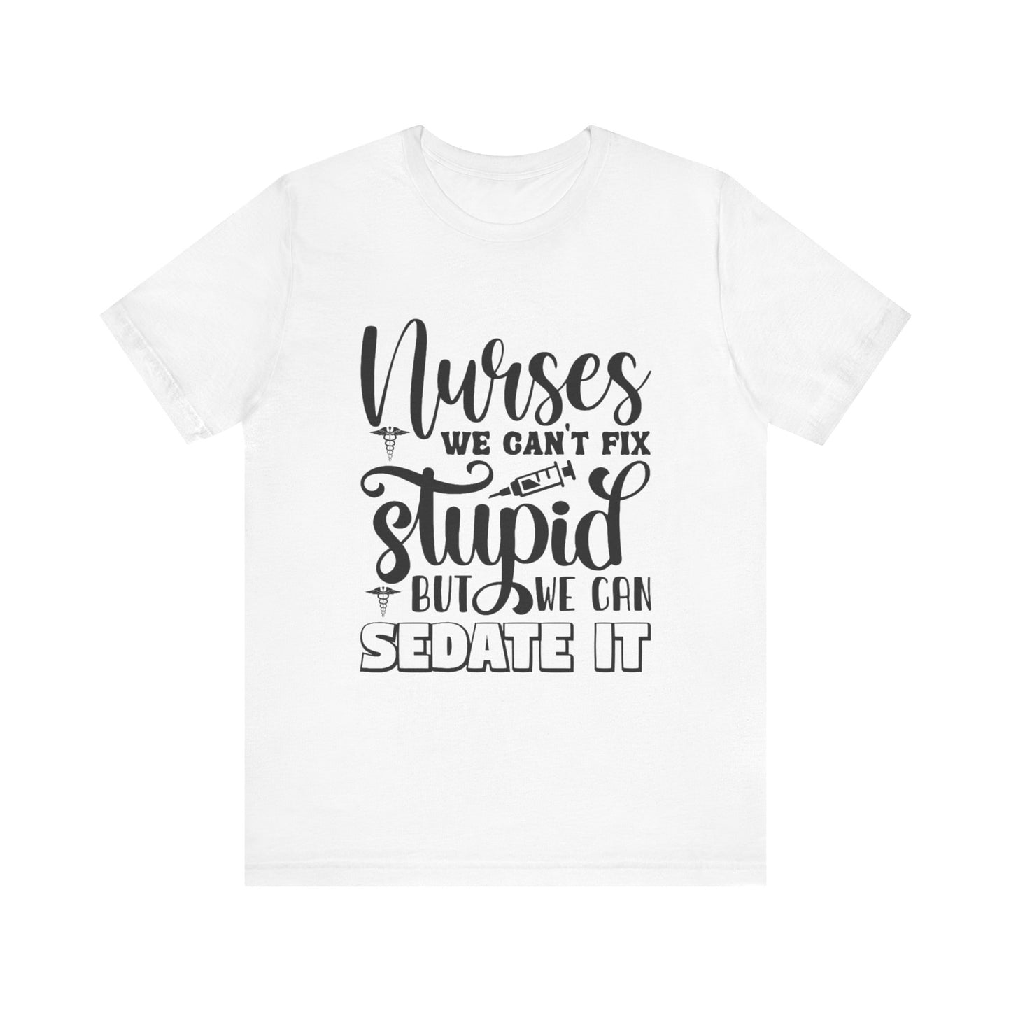 We can Sedate It T-Shirt