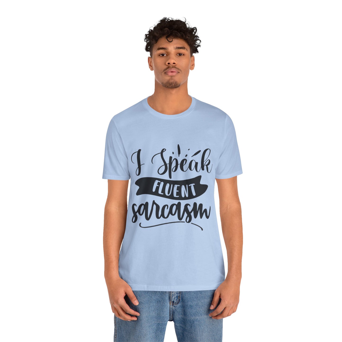 Fluent Sarcasm T-Shirt