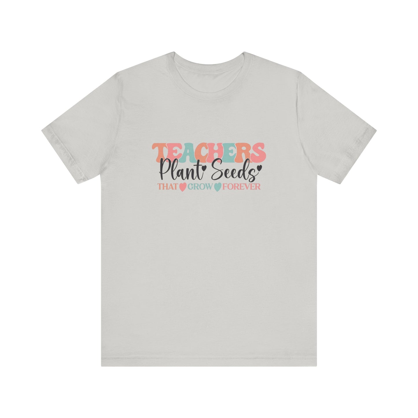 Teachers Plant Seeds T-Shirt