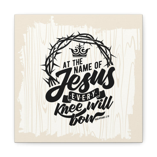 Every Knee Will Bow Canvas