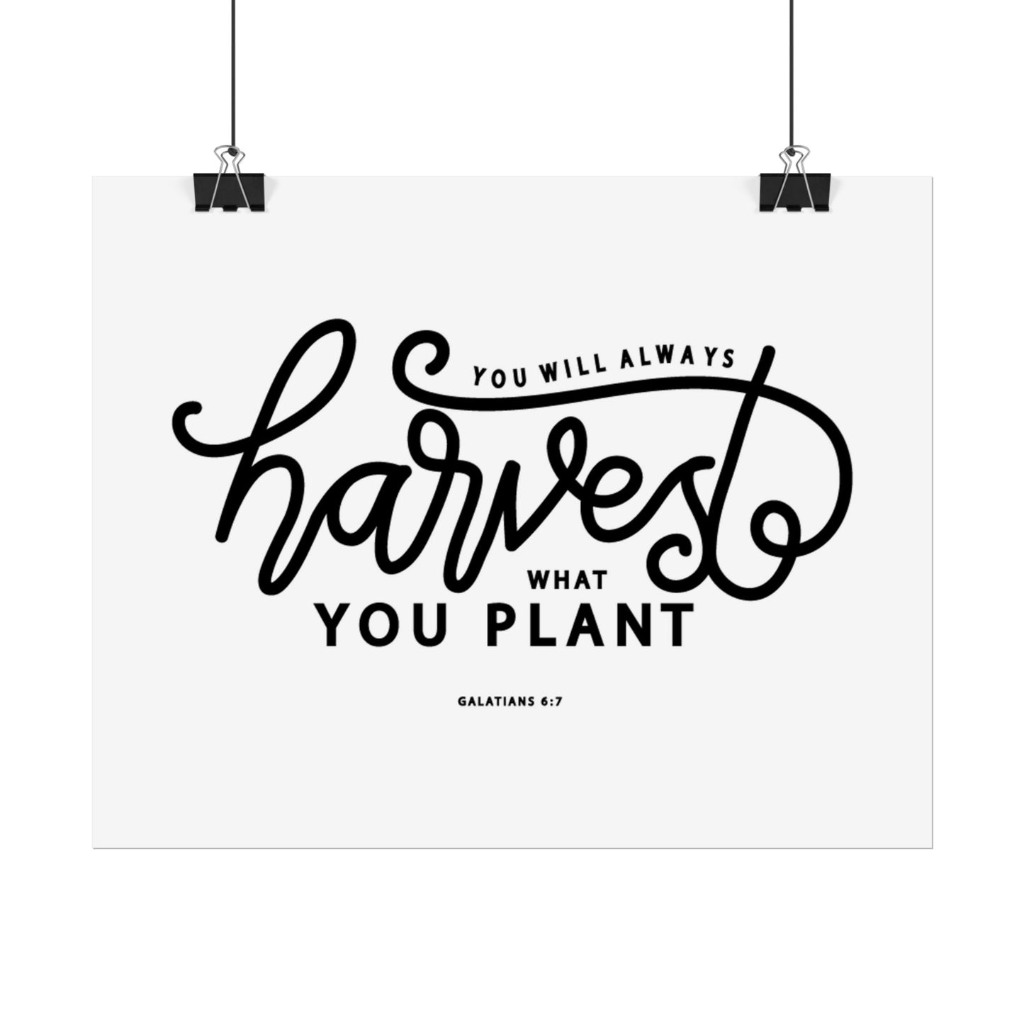 Harvest What You Plant Poster