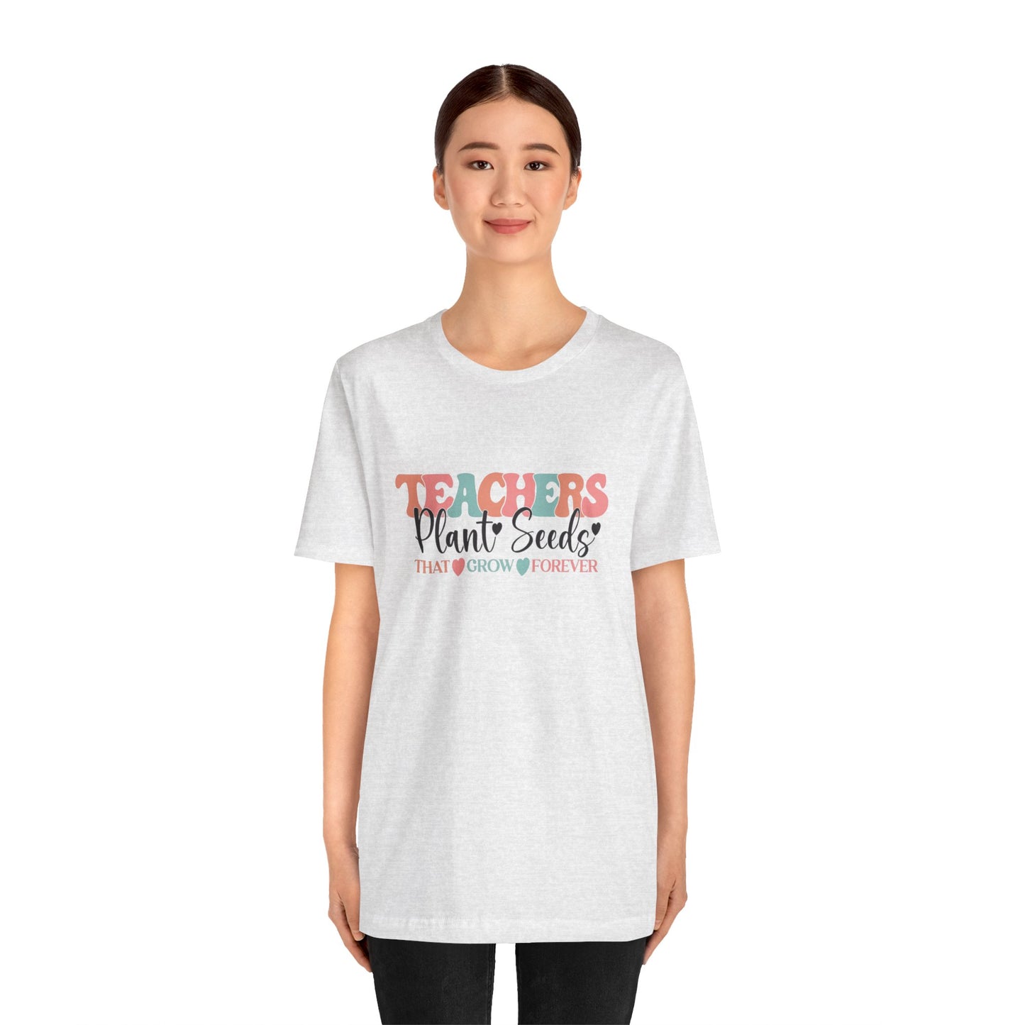 Teachers Plant Seeds T-Shirt