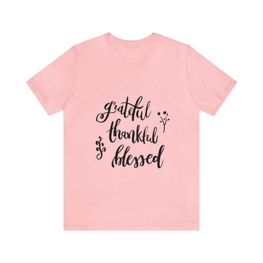 Grateful/Thankful/Blessed T-Shirt