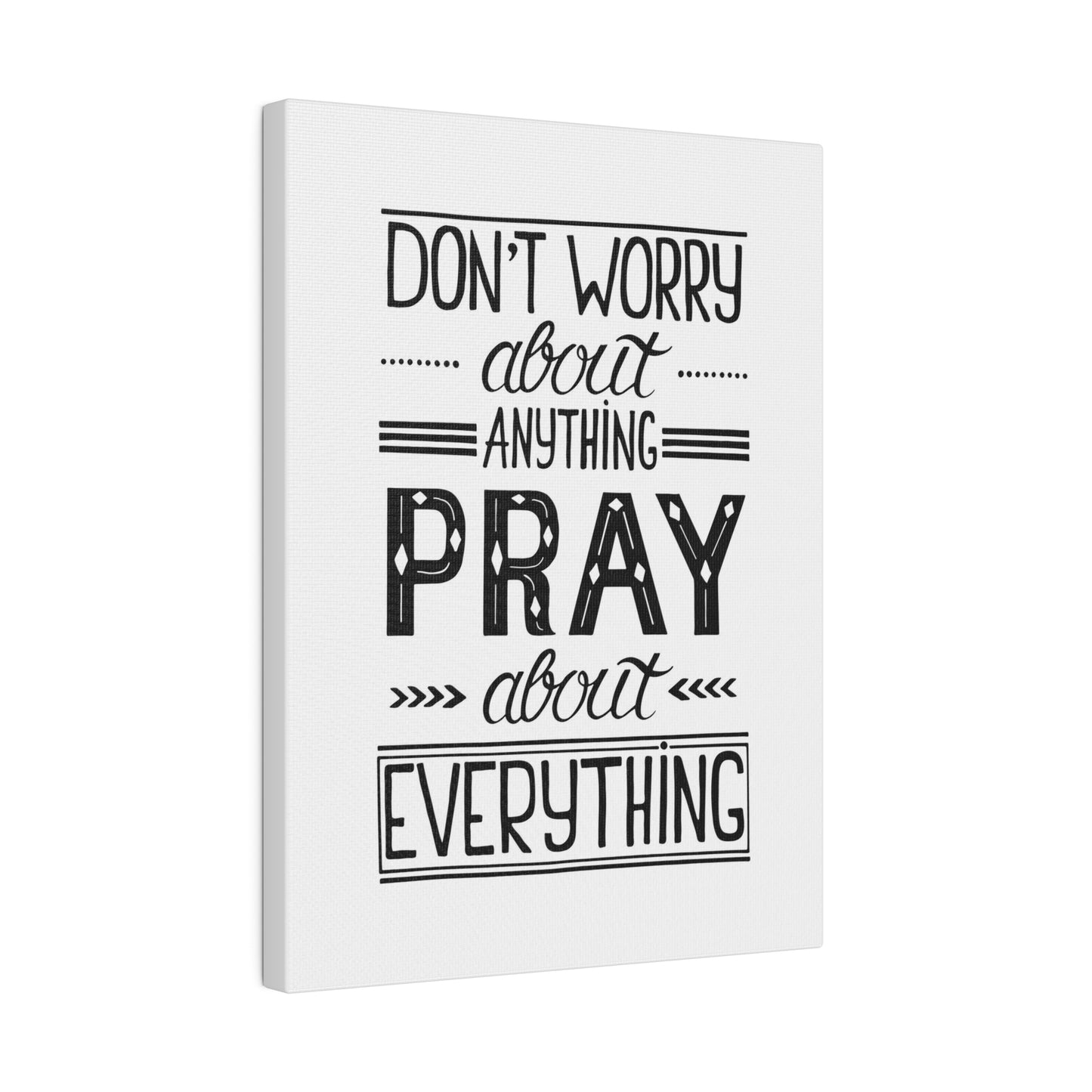 Pray About Everything Canvas