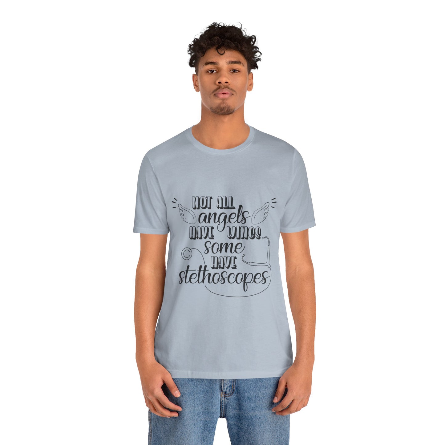 Some Angels Have Stethoscopes T-Shirt