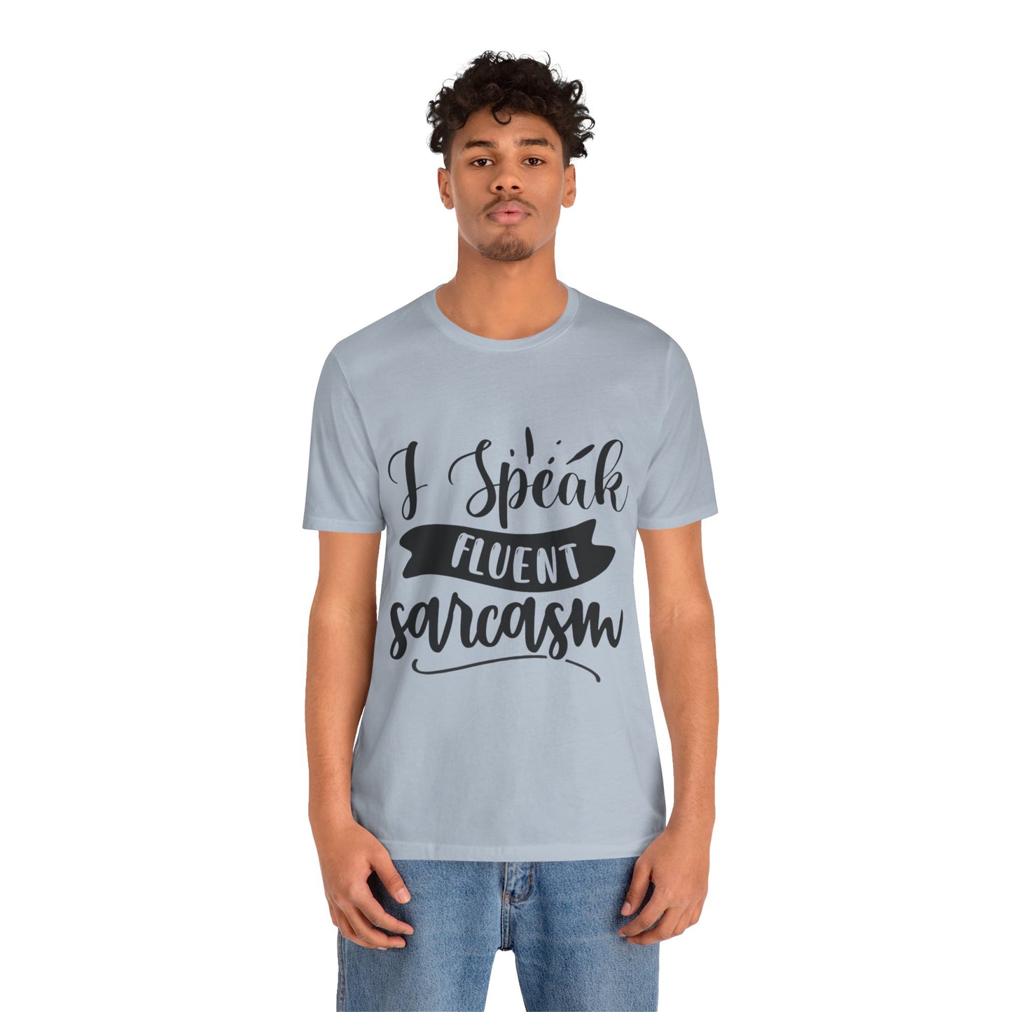 Fluent Sarcasm T-Shirt