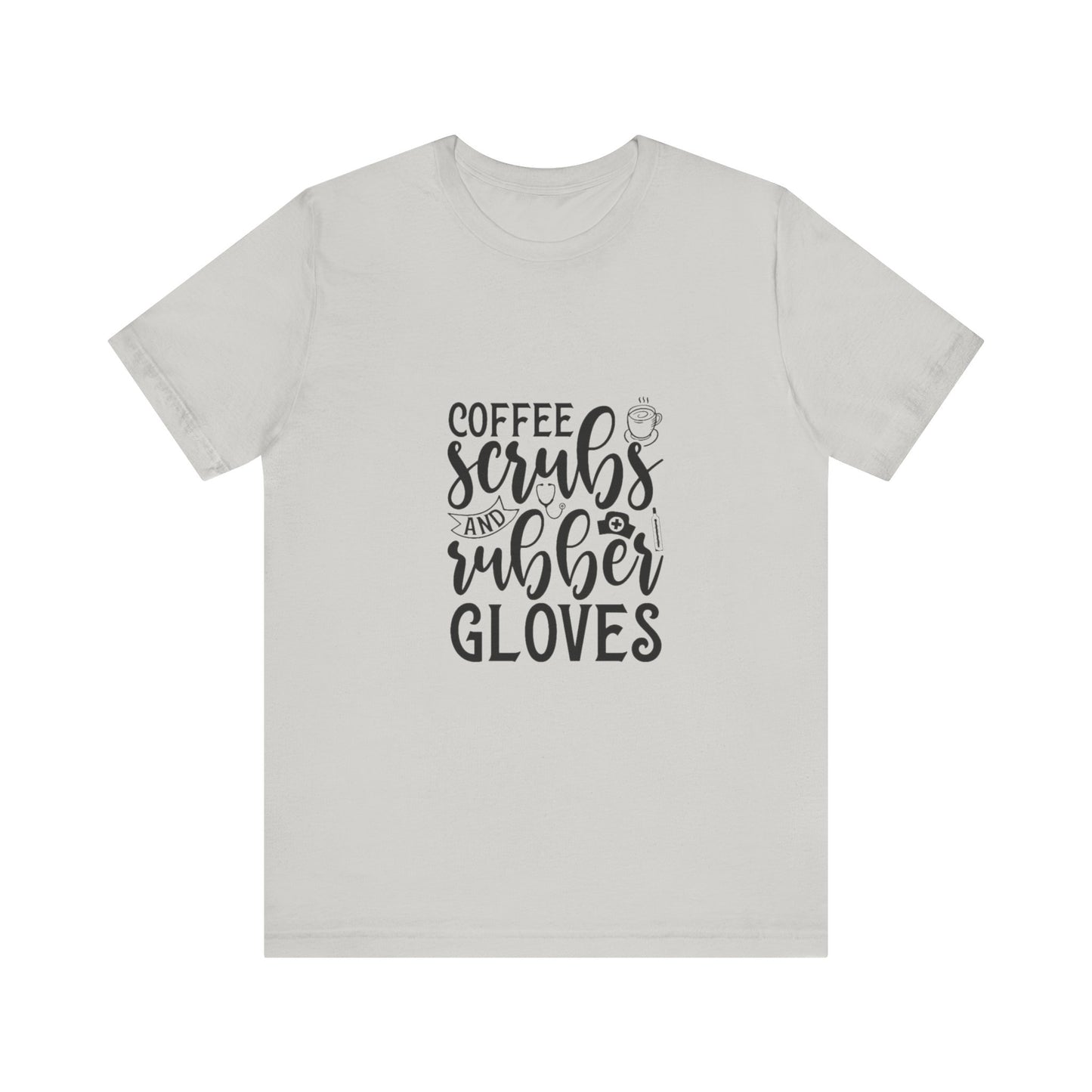 Coffee/Scrubs/Rubber Gloves T-Shirt