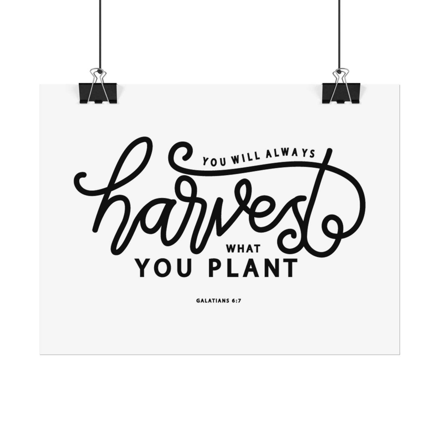 Harvest What You Plant Poster