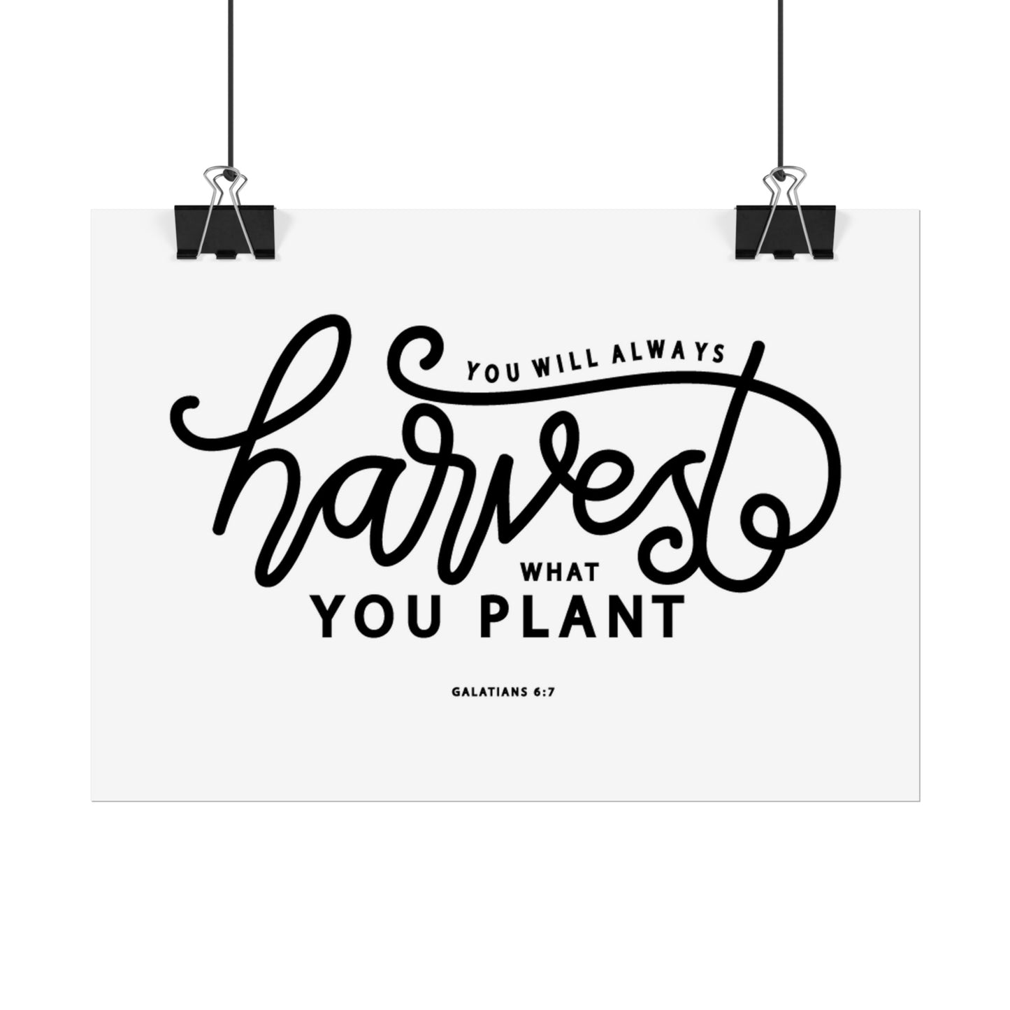 Harvest What You Plant Poster