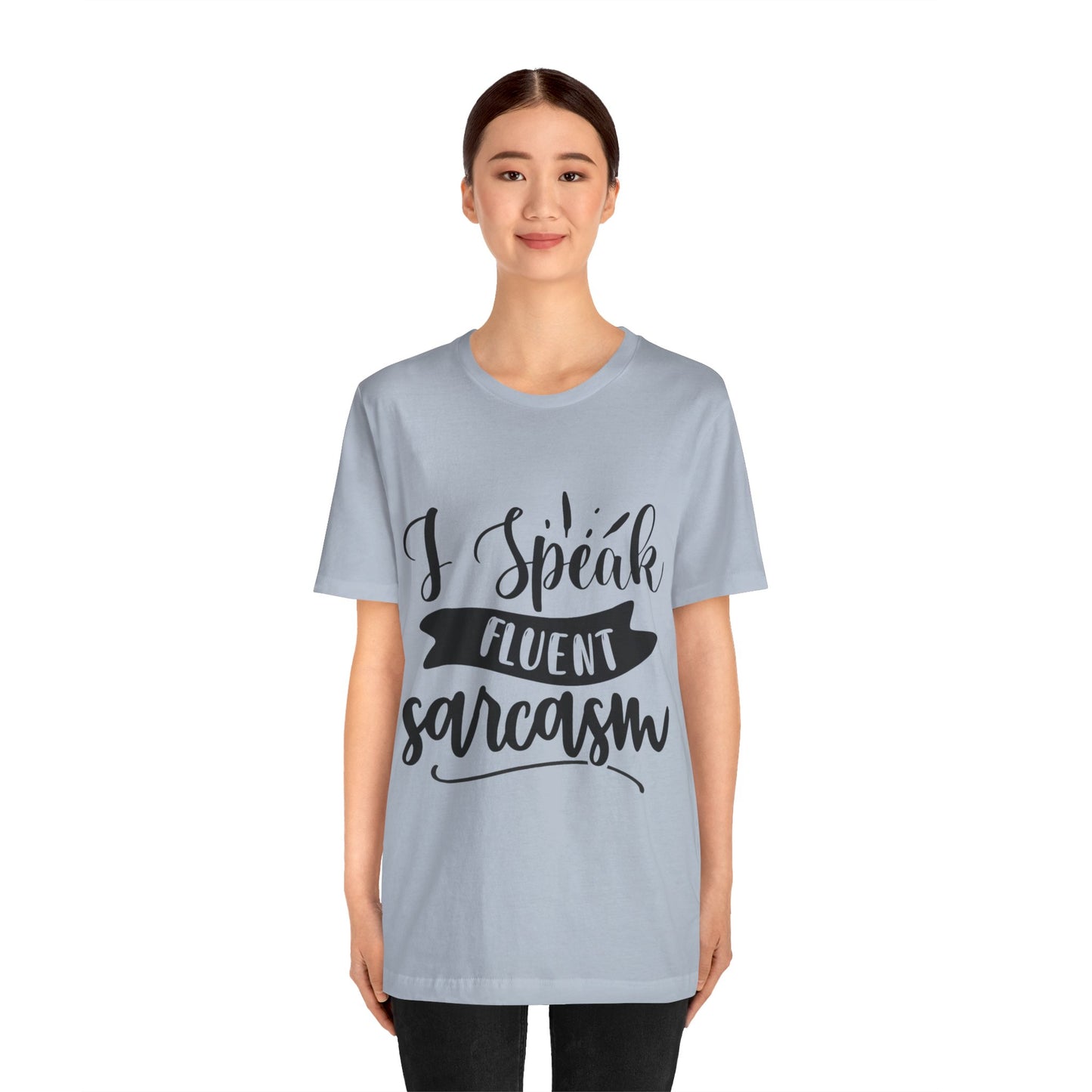 Fluent Sarcasm T-Shirt