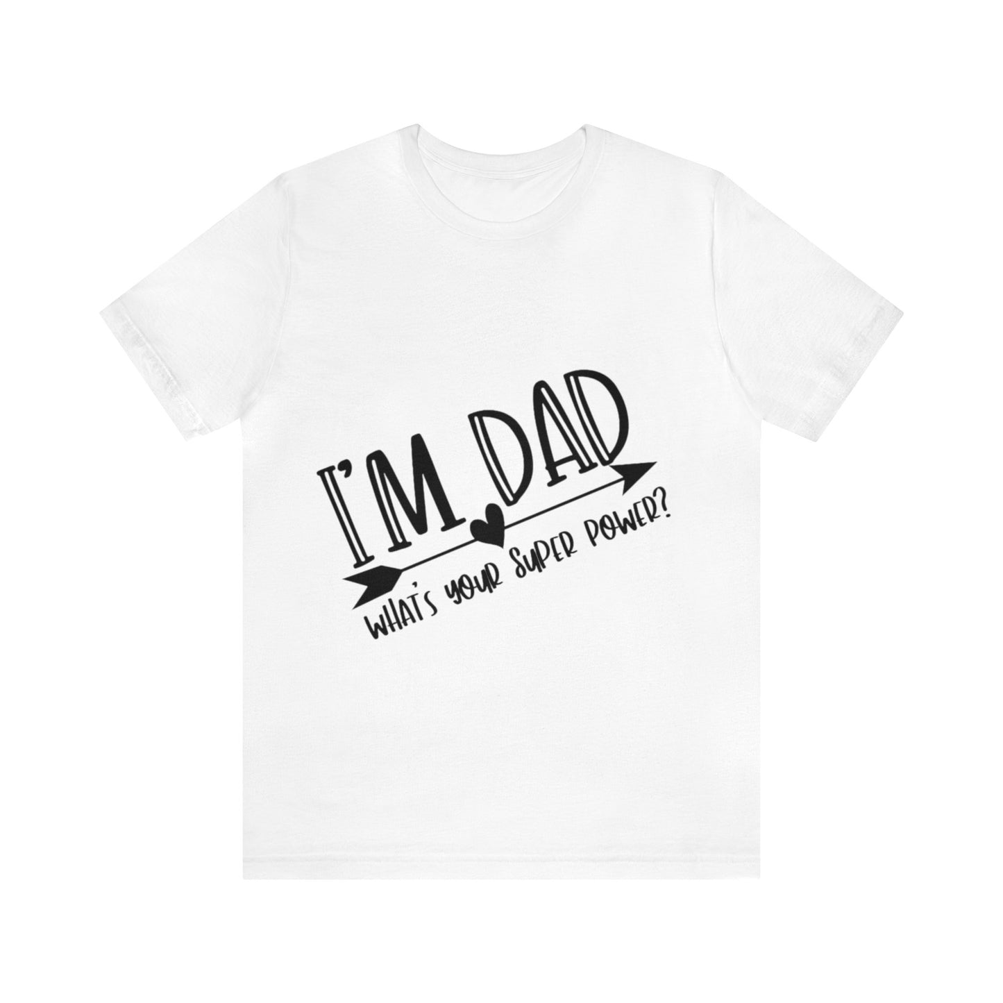 Dad Super Power T-Shirt