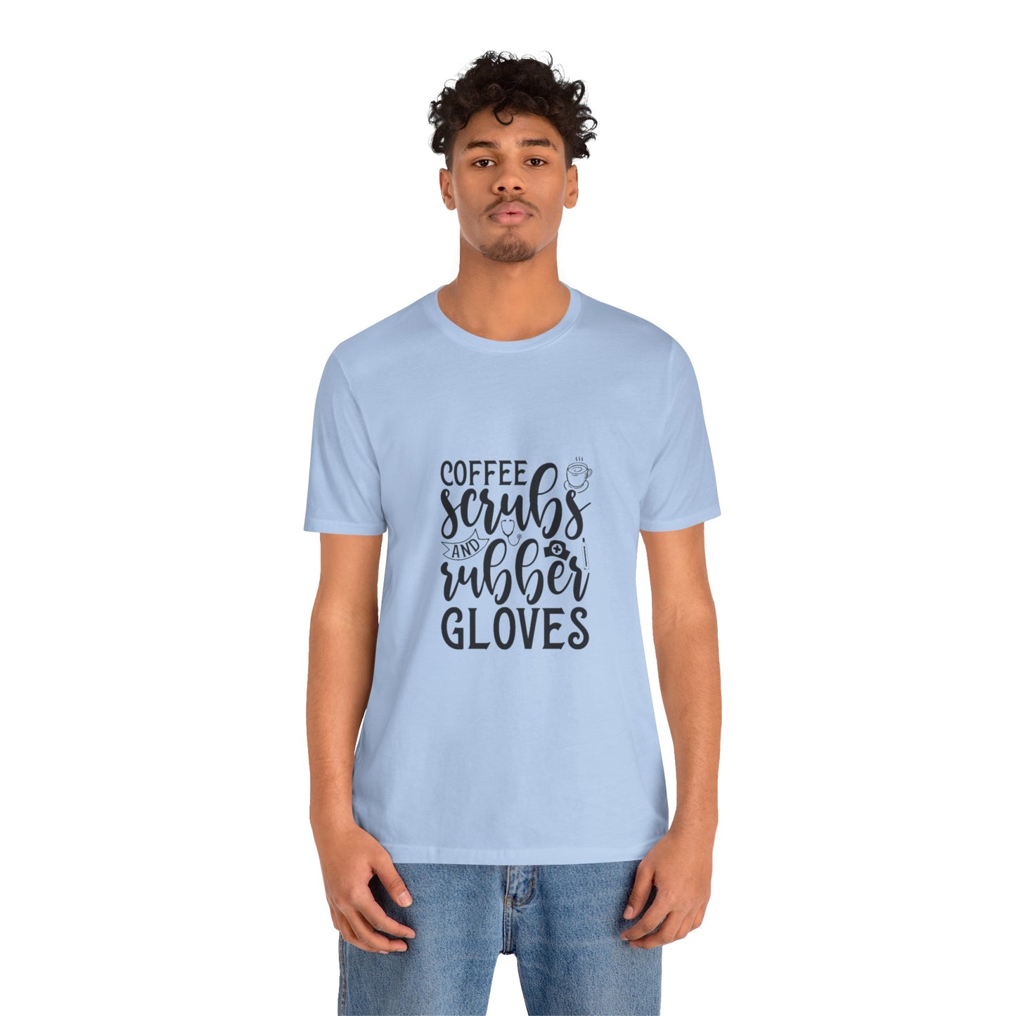 Coffee/Scrubs/Rubber Gloves T-Shirt