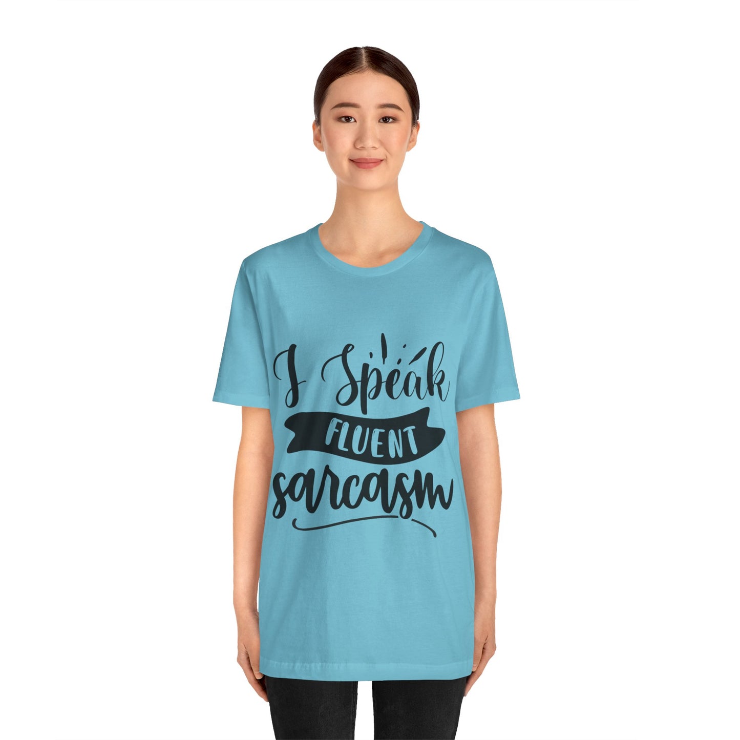 Fluent Sarcasm T-Shirt