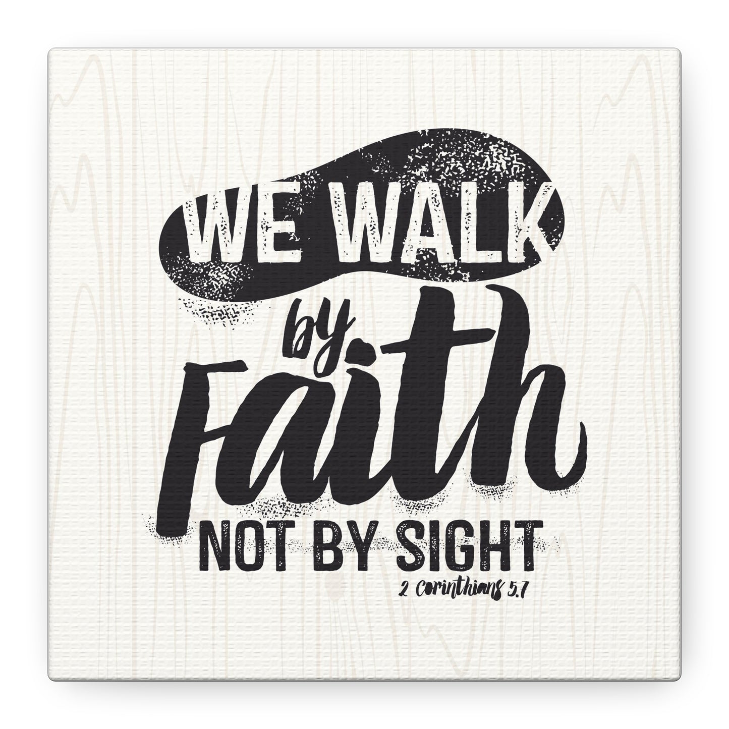 Walk By Faith Canvas