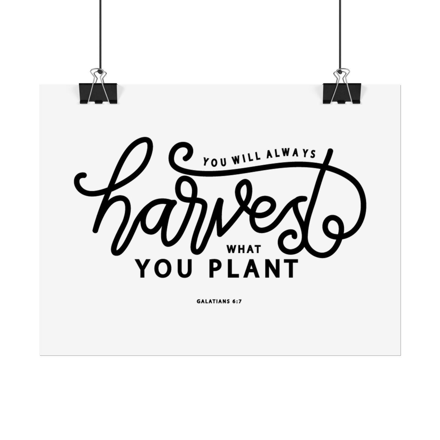 Harvest What You Plant Poster