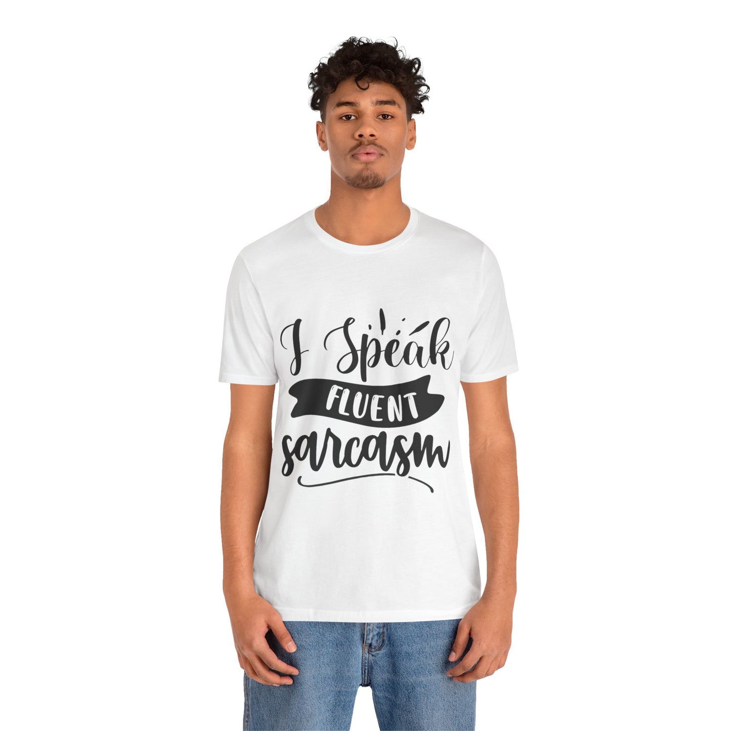 Fluent Sarcasm T-Shirt