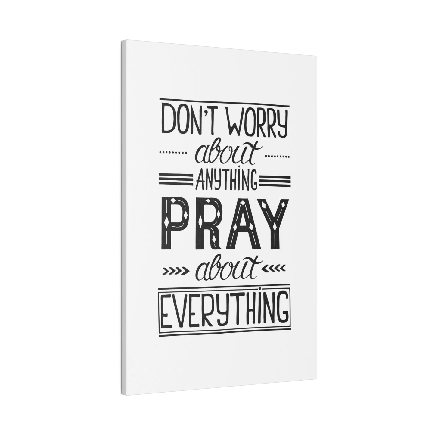 Pray About Everything Canvas