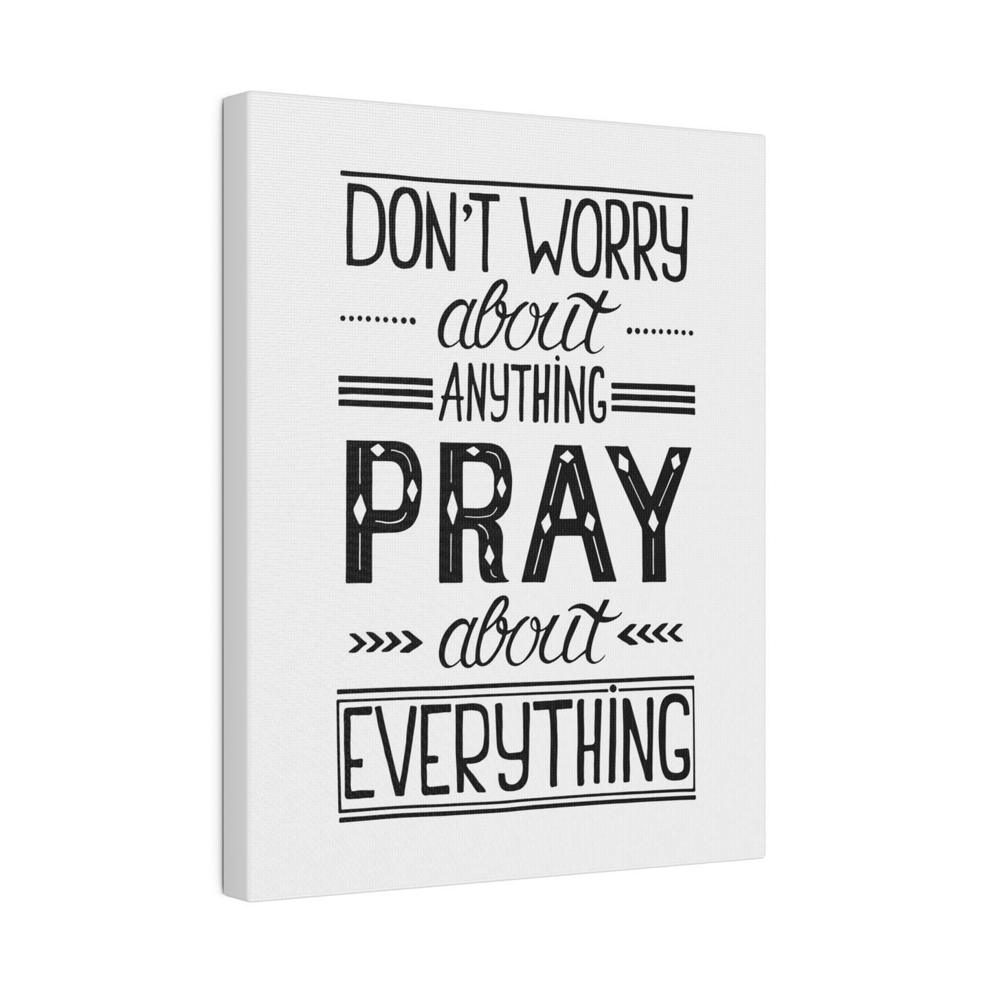 Pray About Everything Canvas