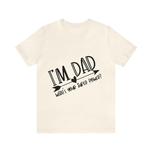 Dad Super Power T-Shirt