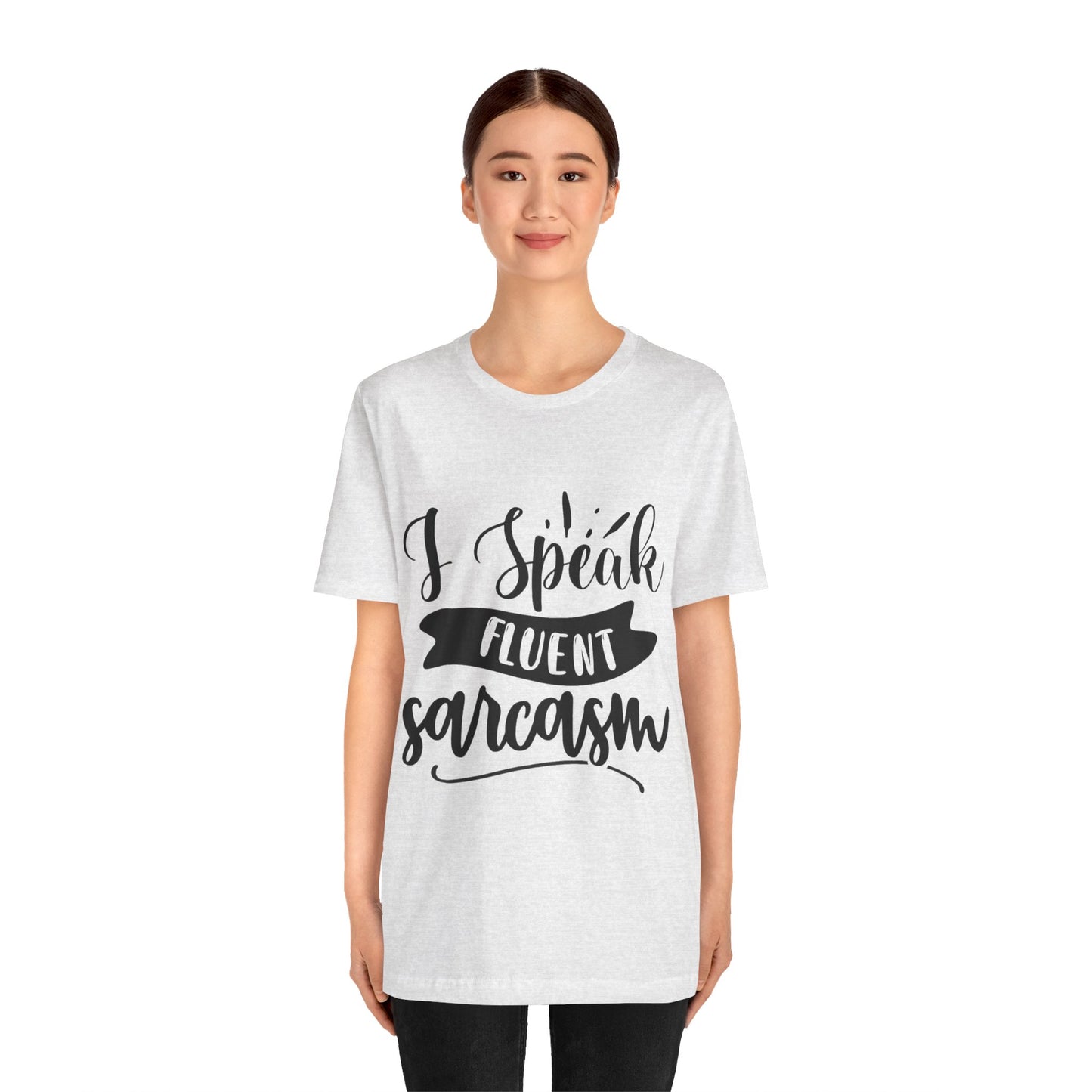 Fluent Sarcasm T-Shirt